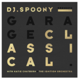 O DJ Spoony κυκλοφορεί το νέο του Album GARAGE CLASSICAL!