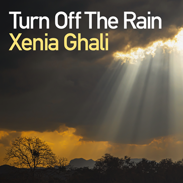 Xenia Ghali "Turn off the rain" - Νέο Single