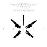 Κυκλοφόρησε το επίσημο soundtrack του πολυαναμενόμενου video game Death Stranding: Timefall!