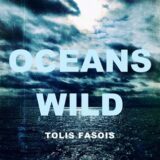 TOLIS FASOIS - OCEANS WILD - New Single