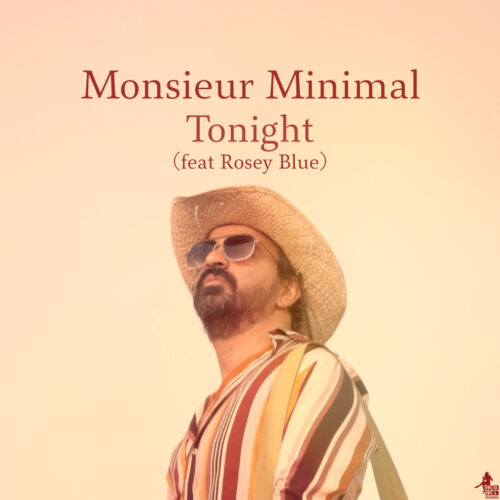 Monsieur Minimal | Tonight (feat. Rosey Blue) | Μόλις Κυκλοφόρησε!