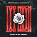 Dimitri Vegas & Like Mike, DVBBS & Roy Woods | Too Much | Μόλις Κυκλοφόρησε!