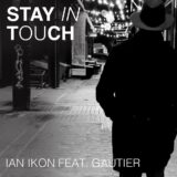Ian Ikon - Stay In Touch (feat. Gautier) || Mια εναλλακτική μπαλάντα που ξεχωρίζει