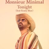 Monsieur Minimal | Tonight (feat. Rosey Blue) REMIX | Μόλις Κυκλοφόρησε!