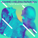 Twist In My Sobriety: Joanne & Έλενα Παπαρίζου συνεργάζονται για πρώτη φορά δισκογραφικά