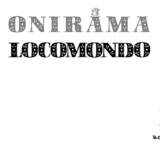 ONIRAMA Locomondo