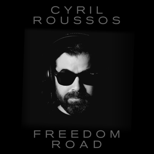 Cyril Roussos - “Freedom Road” | Ακούστε το νέο τραγούδι