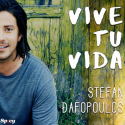 Stefan Dafopoulos - Vive Tu Vida | Νέα Κυκλοφορία!