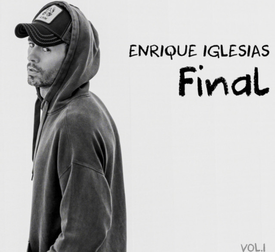 Enrique Iglesias «Final Vol. 1» | Νέο άλμπουμ