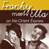 Franky meets Ella on the Orient Express: Αφιέρωμα στους Frank Sinatra και Ella Fitzerland από τους Jazz Express στο Μουσικό Βαγόνι Orient Express