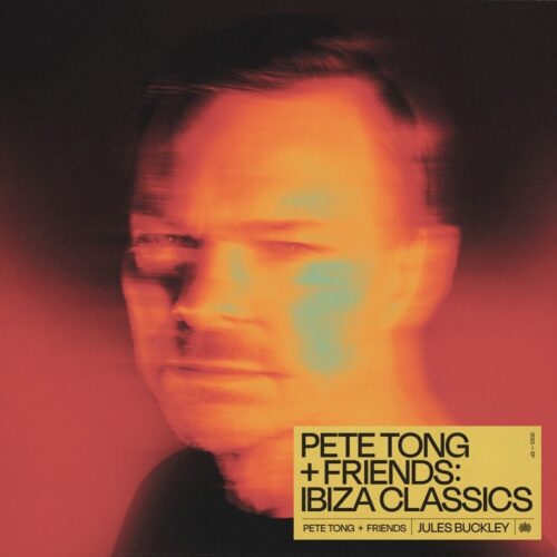 Pete Tong + Friends: Ibiza Classics | Νέο EP