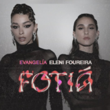 Ελένη Φουρέιρα x Evangelia – Fotia: Το hot ντουέτο κυκλοφορεί!