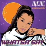 IRENE - Whatsa Say feat. Word of mouth | Νέο τραγούδι