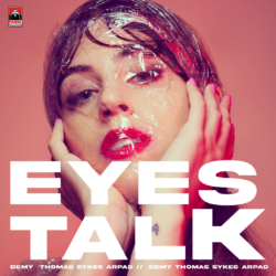 Demy x Thomas Sykes x Arpad – Eyes Talk | Νέο Τραγούδι