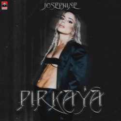 Josephine – Pirkaya | Νέο Τραγούδι