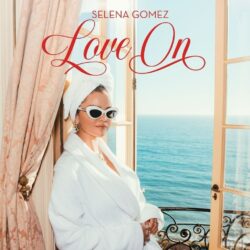 Love On: Η Selena Gomez κυκλοφόρησε το νέο της τραγούδι!